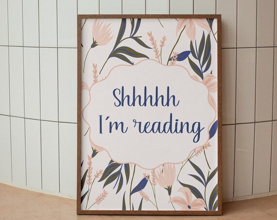 Reading Wall Art Shh Im Reading Wall Art Aesthetic Flourish Silence Print Dorm Decor Cute Wall Art