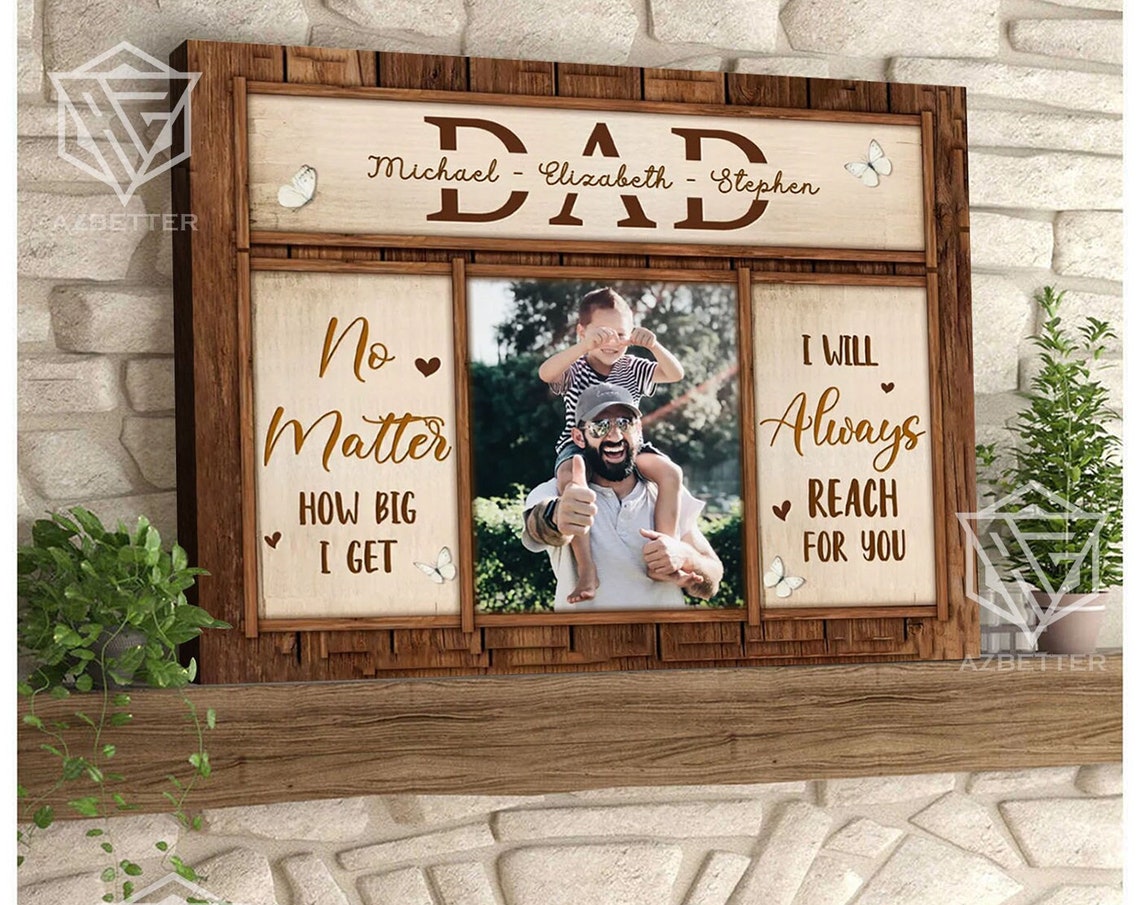 Personalized No Matter How Big I Get DAD Rustic Photo Frame Poster