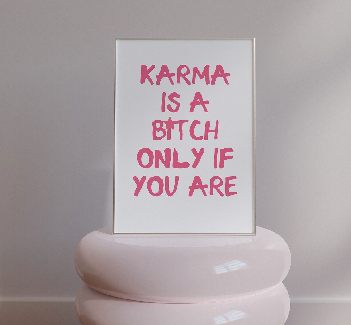 Karma Is A Bitch Only If You Are Bold Pink Sassy Quote Poster - Image 2