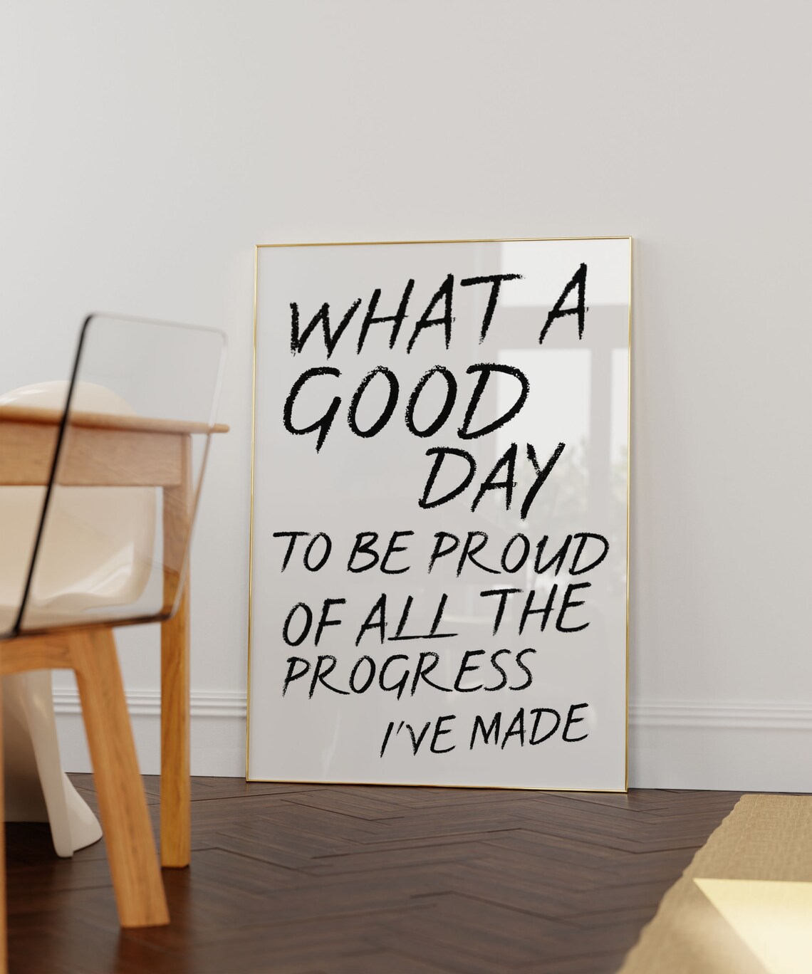 What A Good Day To Be Proud Of All The Progress I Have Made Poster - Image 3