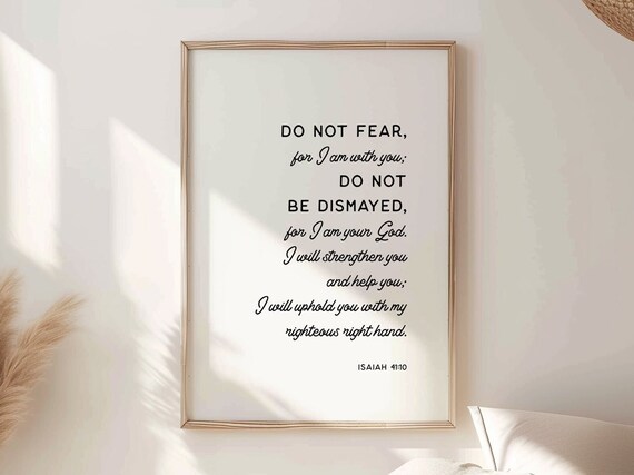 Isaiah 41 10 Do Not Fear For I Am With You Graceful Script Poster