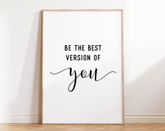 Be The Best Version Of You Quote Poster Print