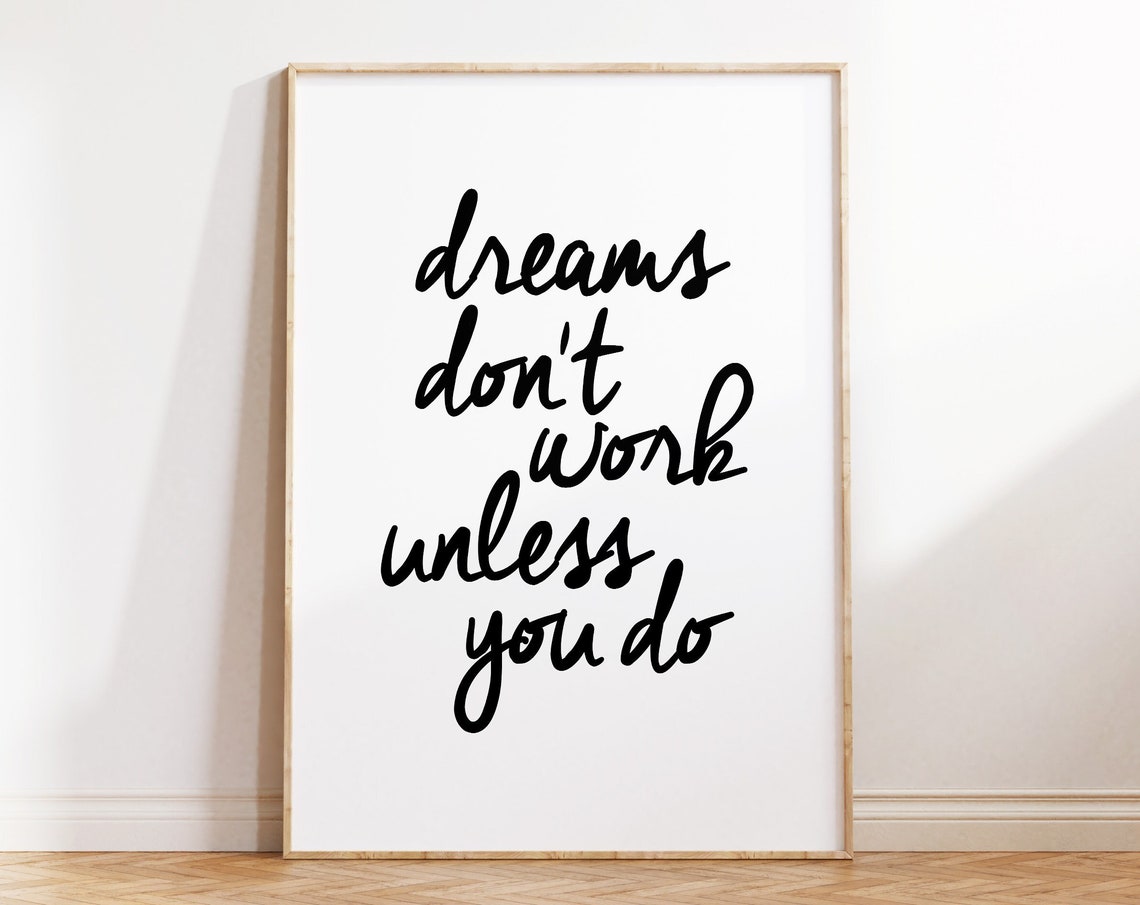 Dreams Dont Work Unless You Do Hand Lettered Ambition Poster