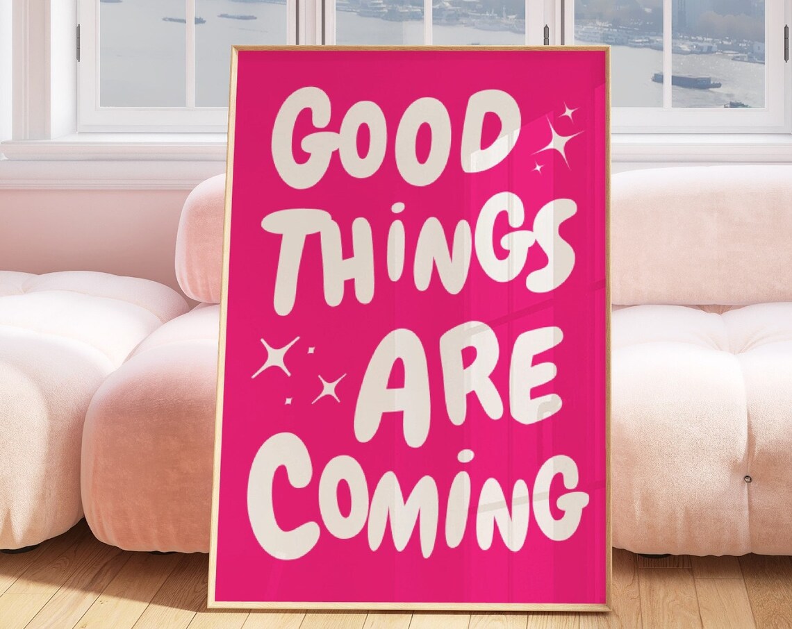 Good Things Are Coming White On Hot Pink Manifestation Poster