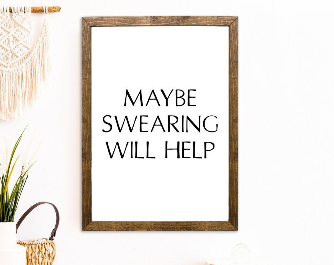 Maybe Swearing Will Help Funny Sassy Home Office Typography Poster