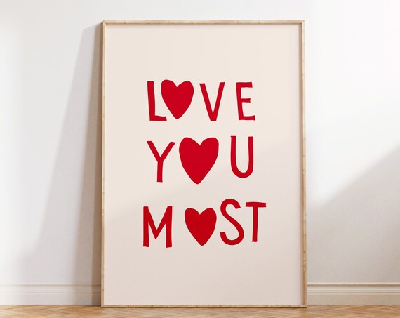 Love You Most Print Heart Typography Poster Cute Love Quote Wall Art Feminine Decor Heart Wall Art Red Font Poster 1 Print