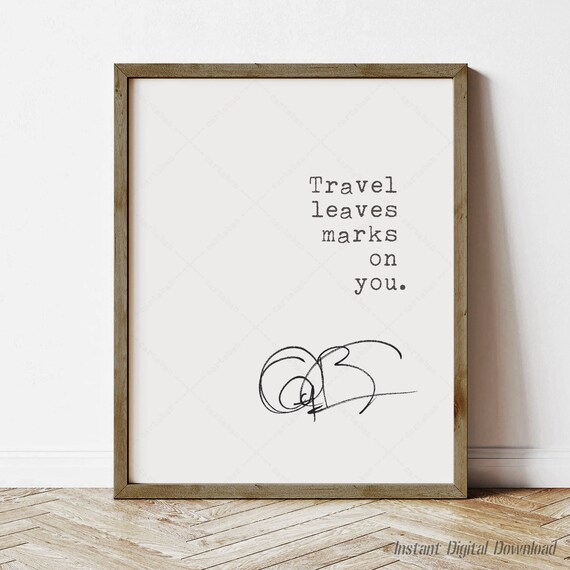 Anthony Bourdain Travel Leaves Marks On You Quote Signature Poster