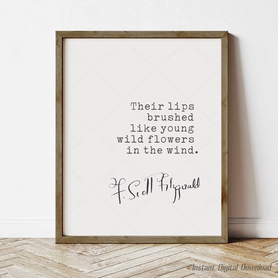 F Scott Fitzgerald Quote Their Lips Brushed Like Wild Flowers Poster