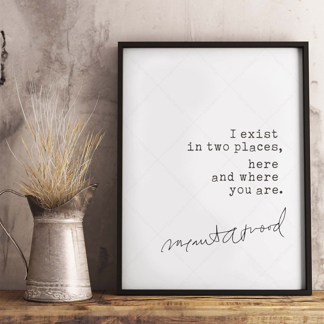 Margaret Atwood I Exist In Two Places Romantic Love Quote Print - Image 3