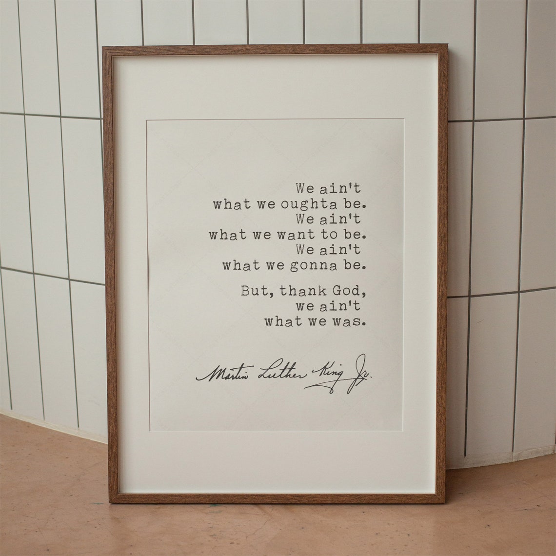 Martin Luther King Jr Quote We Ain't What We Was Inspirational Poster - Image 3