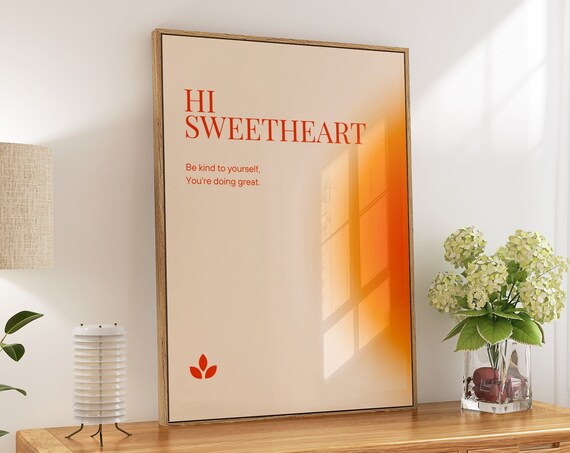 Hi Sweetheart Be Kind to Yourself Self Love Gradient Quote Art Poster