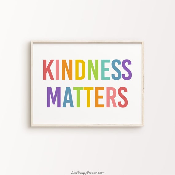Kindness Matters Print Be Kind Inclusive Classroom School Nursery Rainbow Colourful Positive Inspirational Quote Poster Instant Download