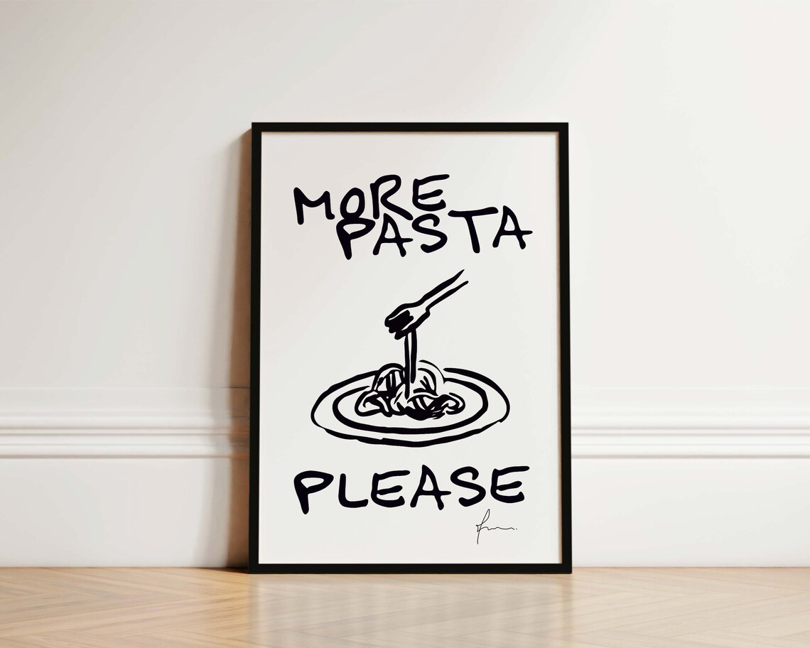 More Pasta Please Kitchen Pasta Wall Art Print