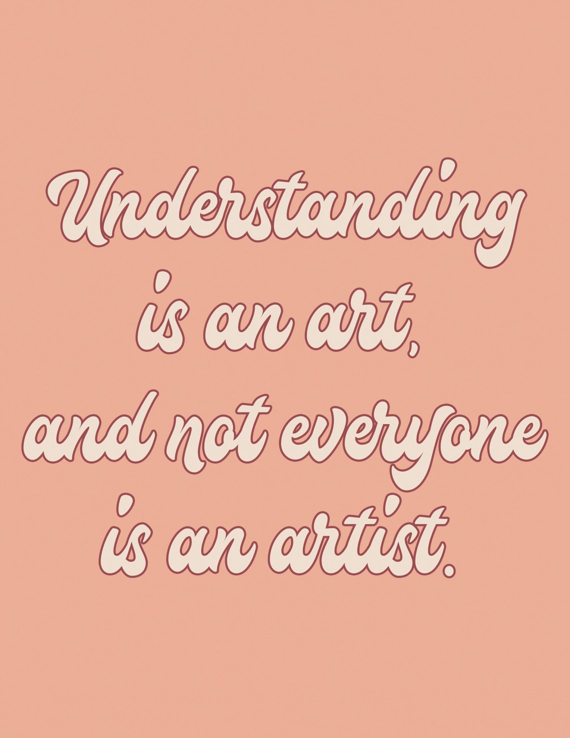 Understanding Is An Art And Not Everyone Is An Artist Quote Poster - Image 2