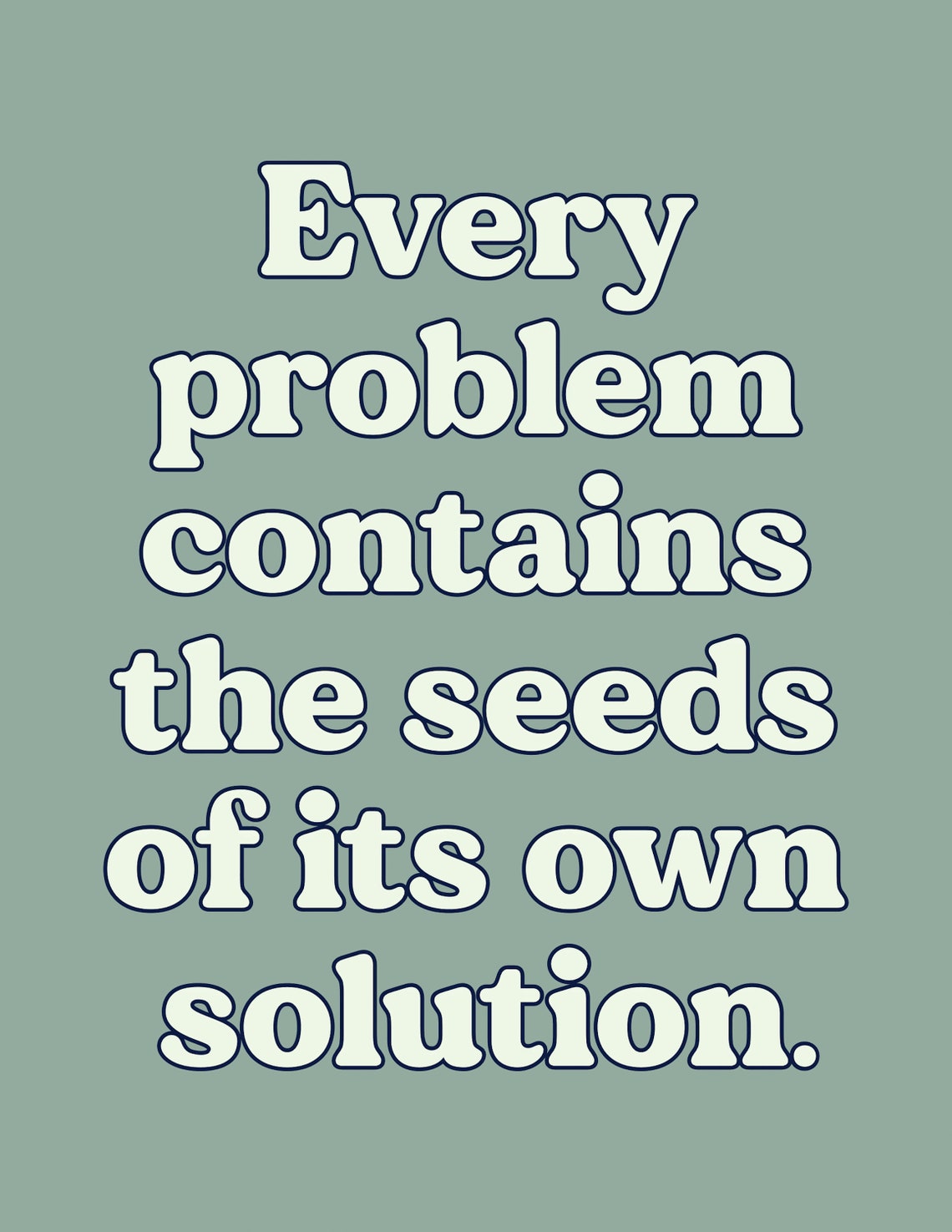 Every Problem Contains The Seeds Of Its Own Solution Sage Poster - Image 2