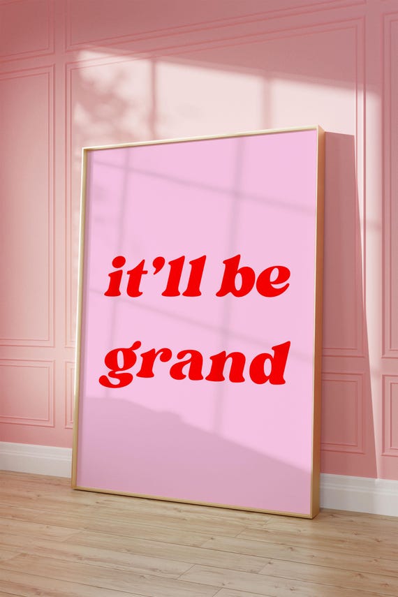 Itll Be Grand Irish Prints Wall Prints Art Prints Wall Art Funny Colourful Print Home Bedroom Kitchen Living Room Aesthetic Poster A3 A4