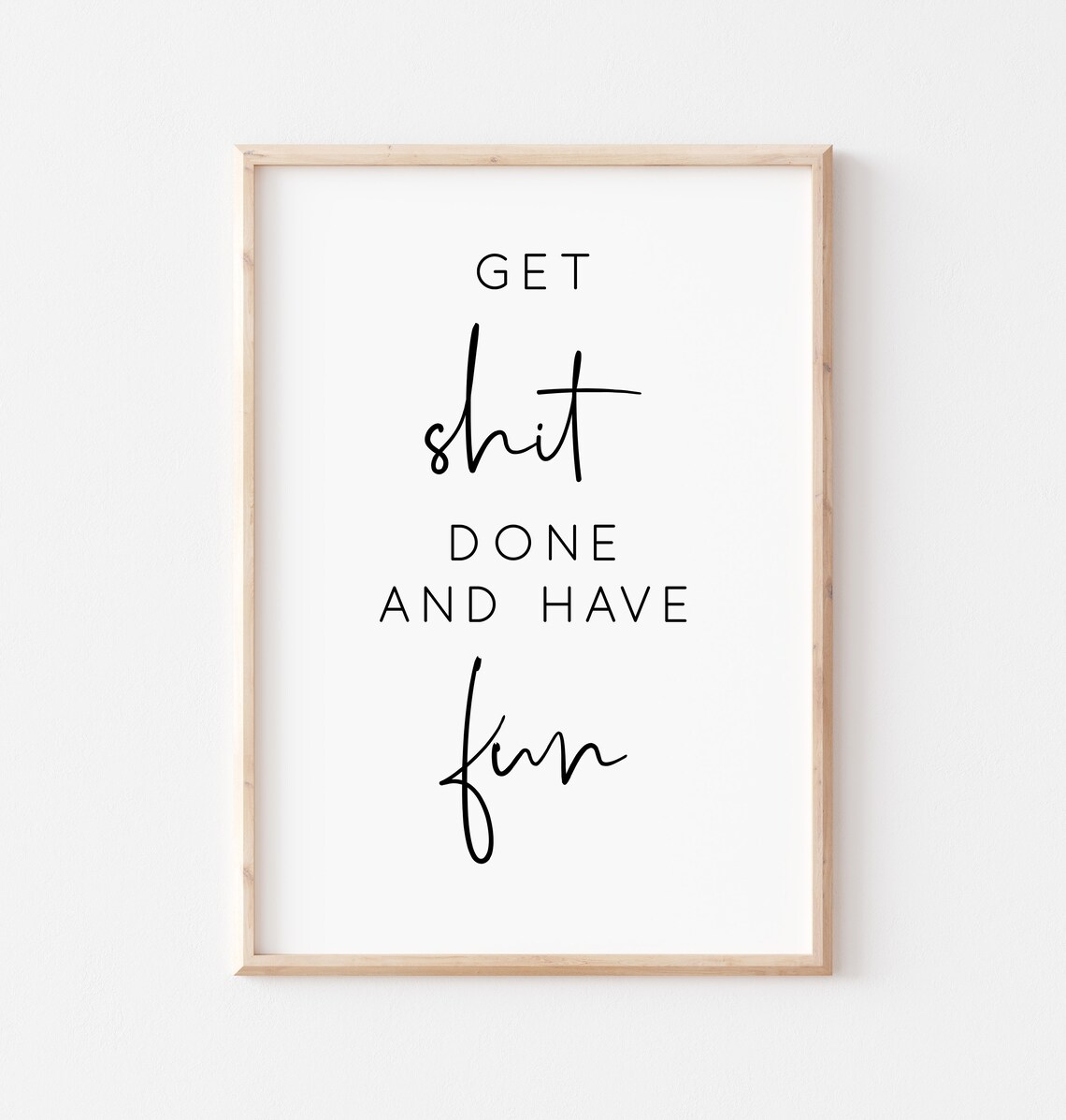 Get Shit Done Inspirational Quote Poster Print