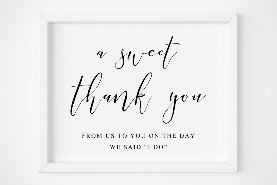 A Sweet Thank You From Us To You On The Day We Said I Dowedding Thank Youwedding Favor Signprintable Wedding Signwedding Signs