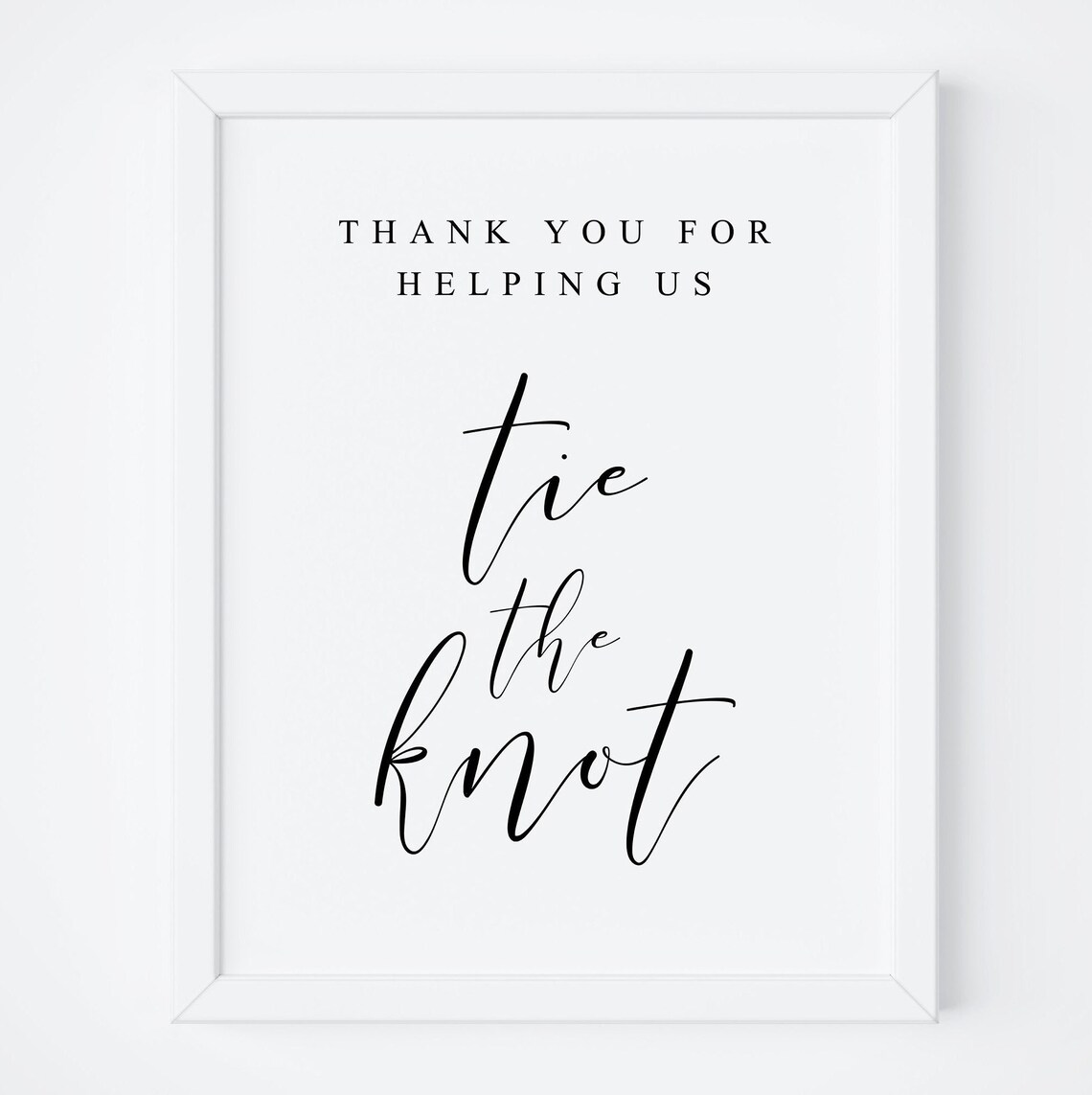 Thank You For Helping Us Tie The Knot Sign