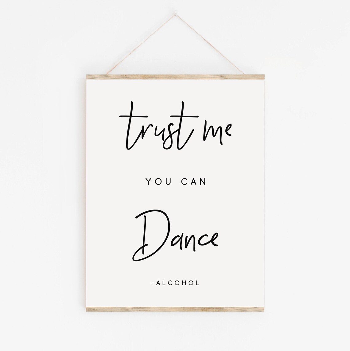 Trust Me You Can Dance Bar Sign, Wedding Print