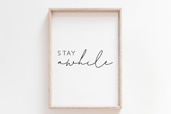 Stay Awhile Warm Welcome Script Lettering Home Poster Design