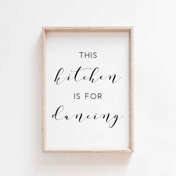 This Kitchen Is For Dancing Playful Home Decor Quote Sign Poster