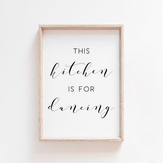 This Kitchen Is For Dancing Sign Kitchen Wall Art Kitchen Sign Wall Art Kitchen Printable Quote Printable Kitchen Wall Decor