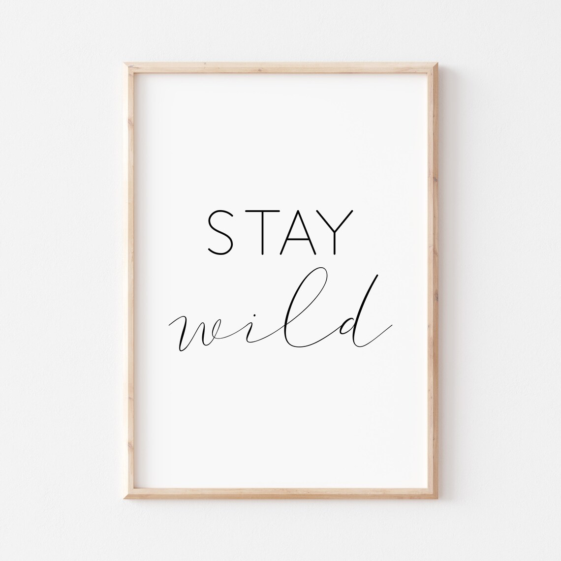 Stay Wild Nursery Typography Quote Art Print