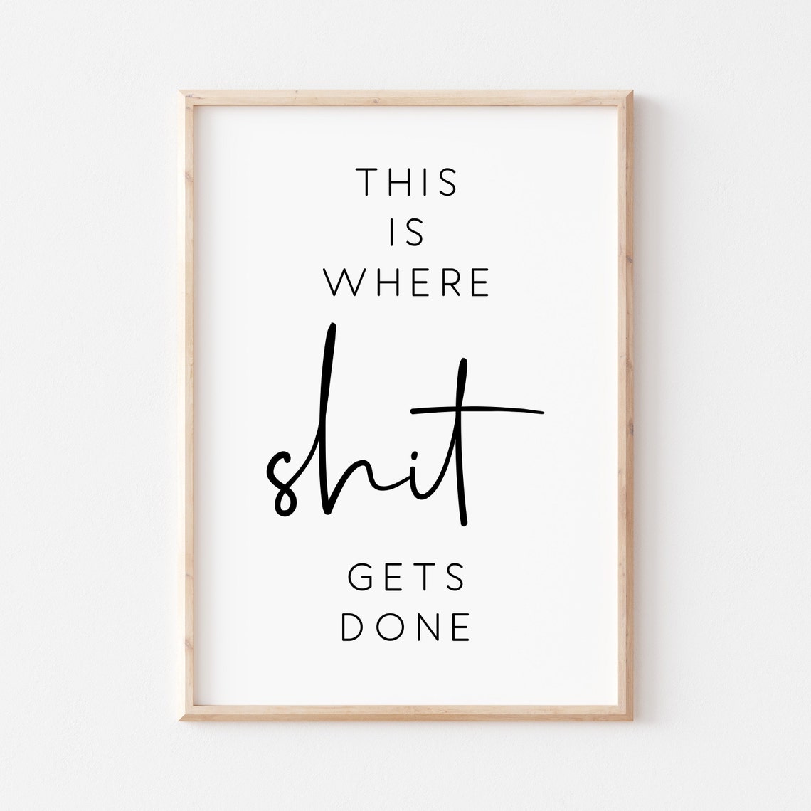 This Is Where Shit Gets Done Funny Office Quote Poster Design