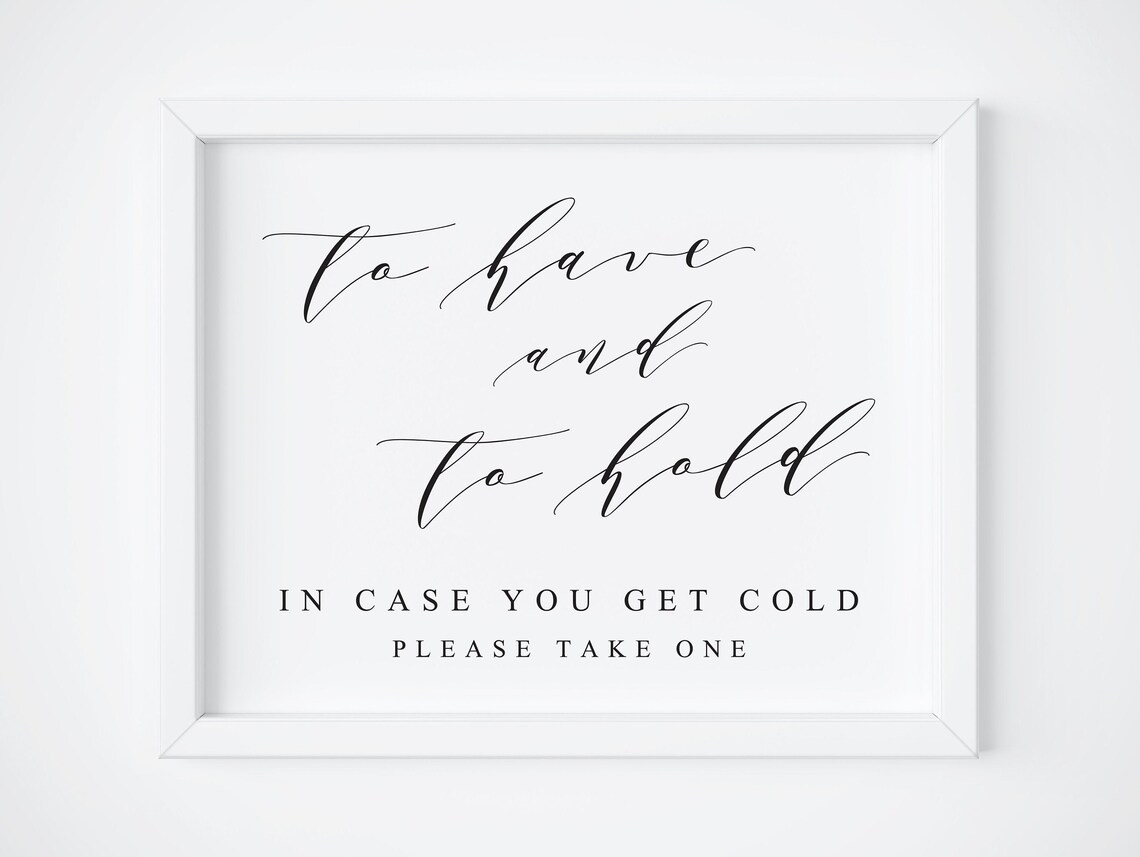 To Have And To Hold Wedding Sign, Love Quote Print