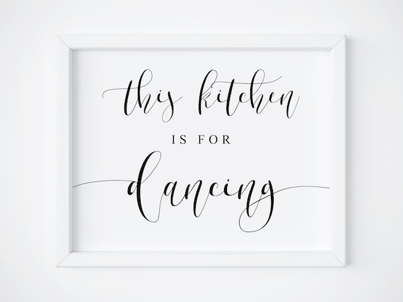 This Kitchen Is For Dancing Calligraphy Quote Kitchen Decor Print