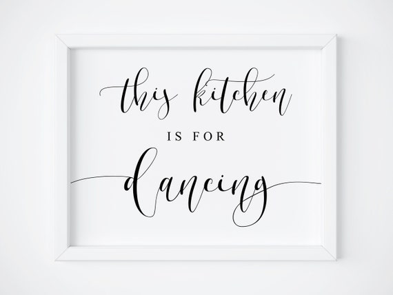 This Kitchen Is For Dancing Sign Kitchen Wall Art Kitchen Sign Wall Art Kitchen Printable Quote Printable Kitchen Wall Decor