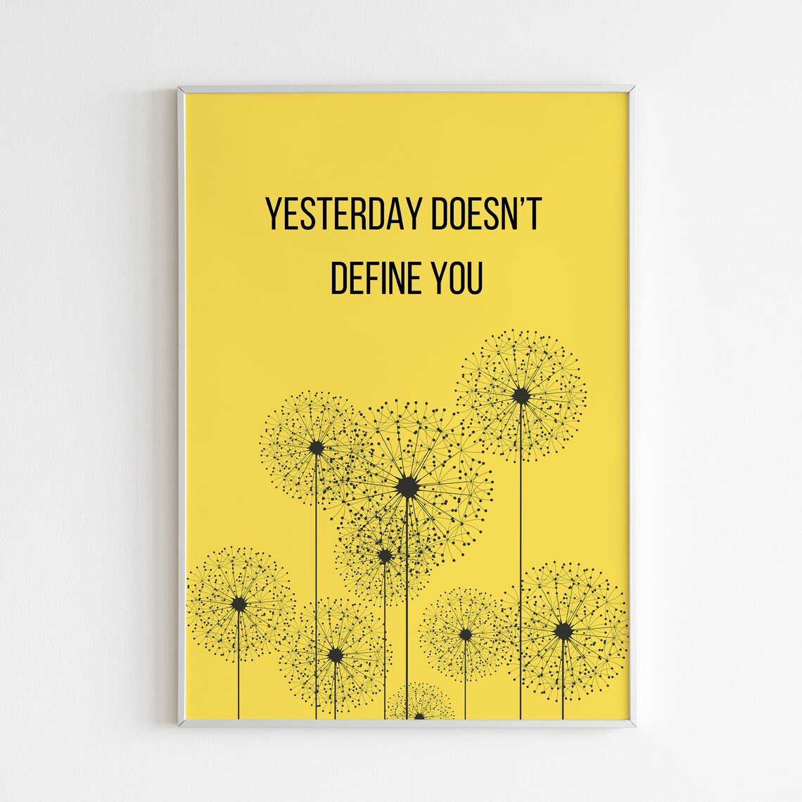 Yesterday Doesn't Define You - Affirmation Print