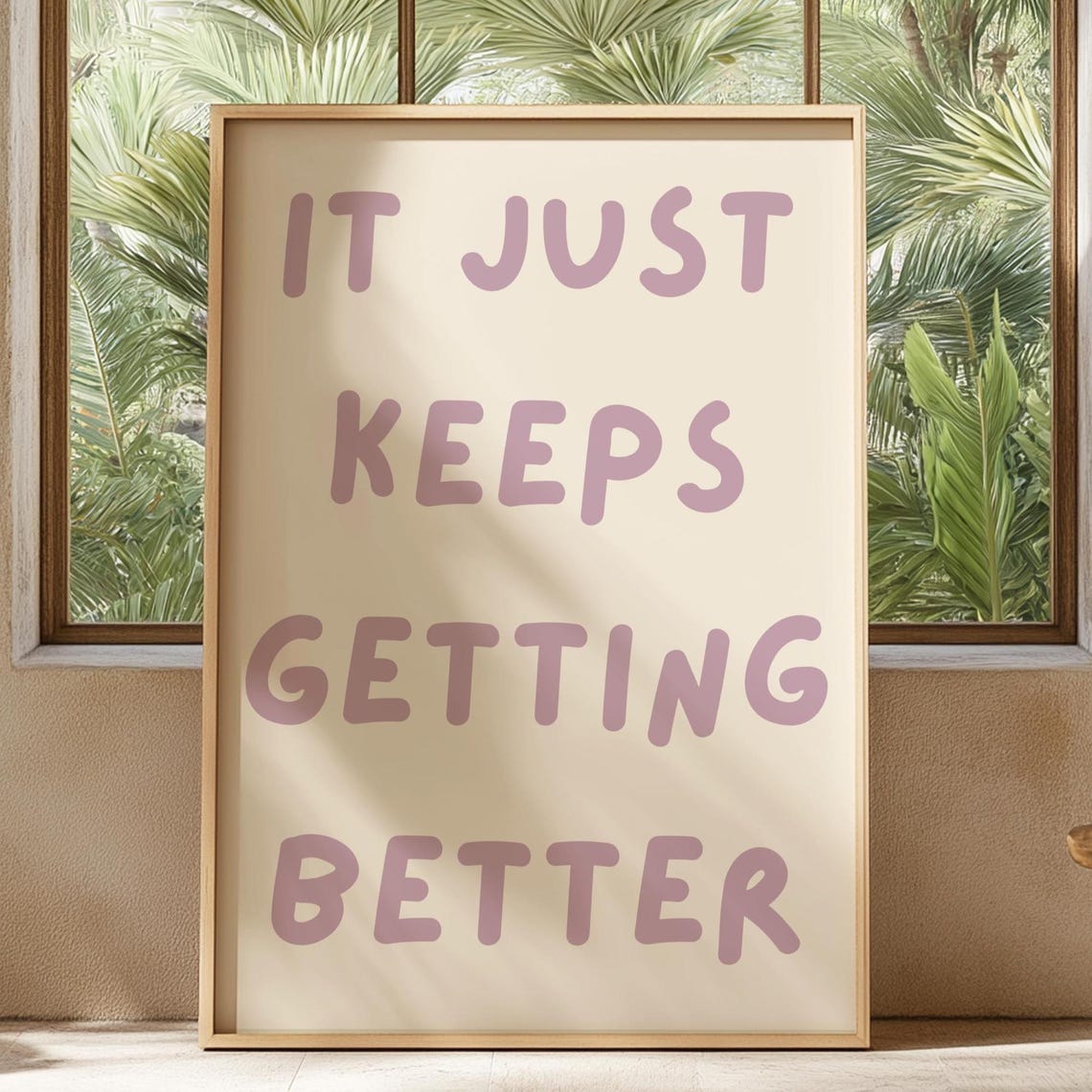 It Just Keeps Getting Better Pastel Affirmation Quote Poster