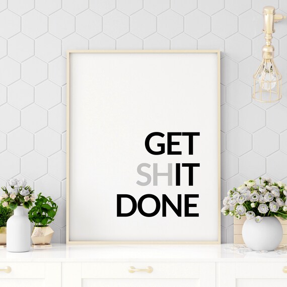 Get Shit Done Bold Productivity Hustle Motivational Typography Poster