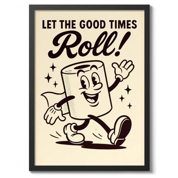 Let The Good Times Roll Print Vintage Poster Bathroom Wall Art Decor Typographic Illustration Gift