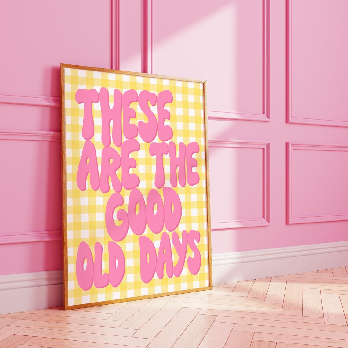 These Are the Good Old Days Pink Bubble Letters Gingham Quote Poster