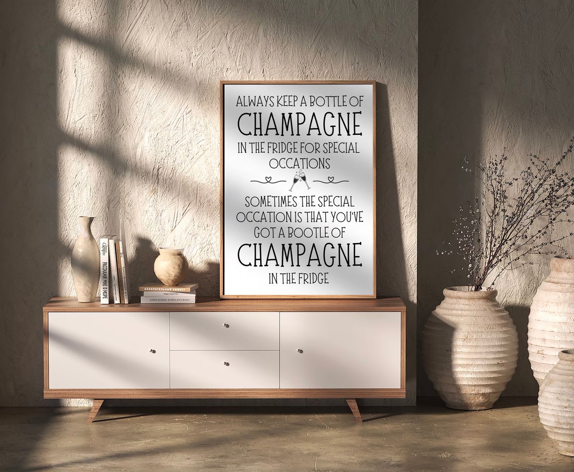 Always Keep A Bottle Of Champagne In The Fridge Funny Quote Print