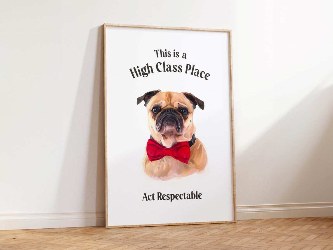 High Class Place Act Respectable Funny Pug Dog Bow Tie Poster - Image 2