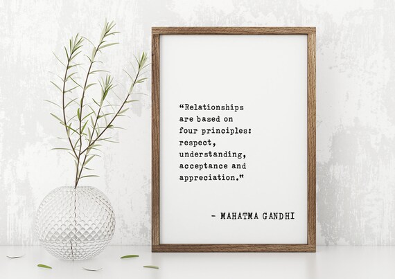 Mahatma Gandhi Relationships Four Principles Respect Quote Poster