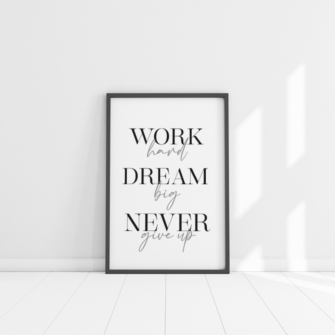 Work Hard Dream Big Never Give Up Bold Serif Motivational Quote Poster - Image 5