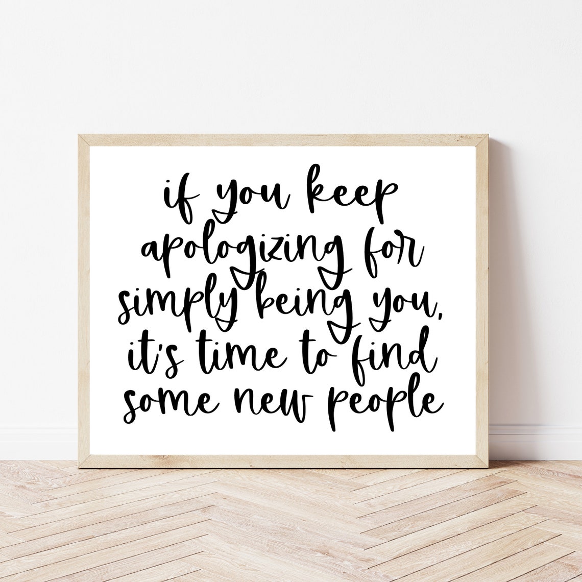 Stop Apologizing For Simply Being You Self Worth Quote Art Poster