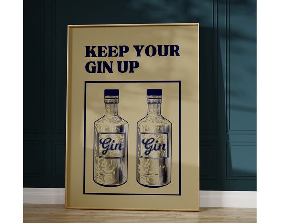 Gin Print Funny Bar Cart Print Minimalist Kitchen Decor Alcohol Print Retro Bar Decor Keep Your Gin Up Print 1 Print