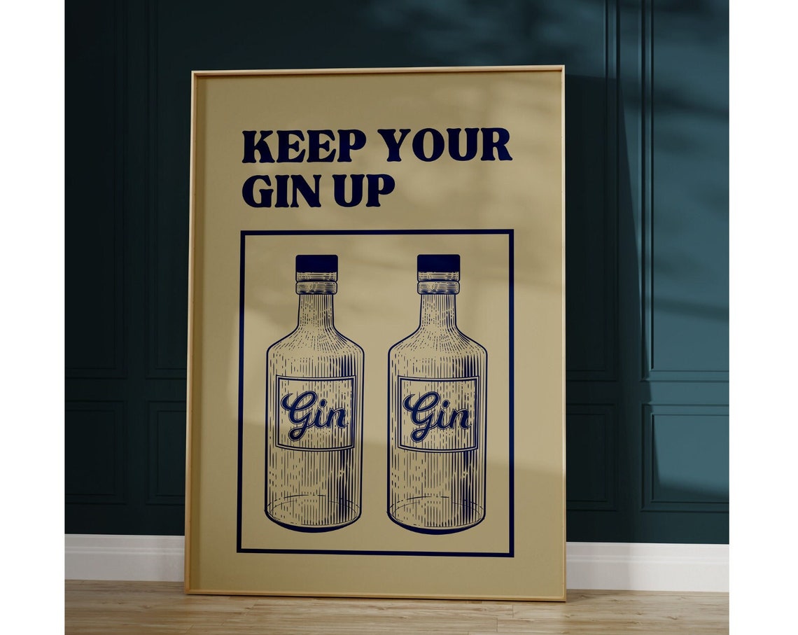 Gin Print Funny Bar Cart Print Minimalist Kitchen Decor Alcohol Print Retro Bar Decor Keep Your Gin Up Print 1 Print
