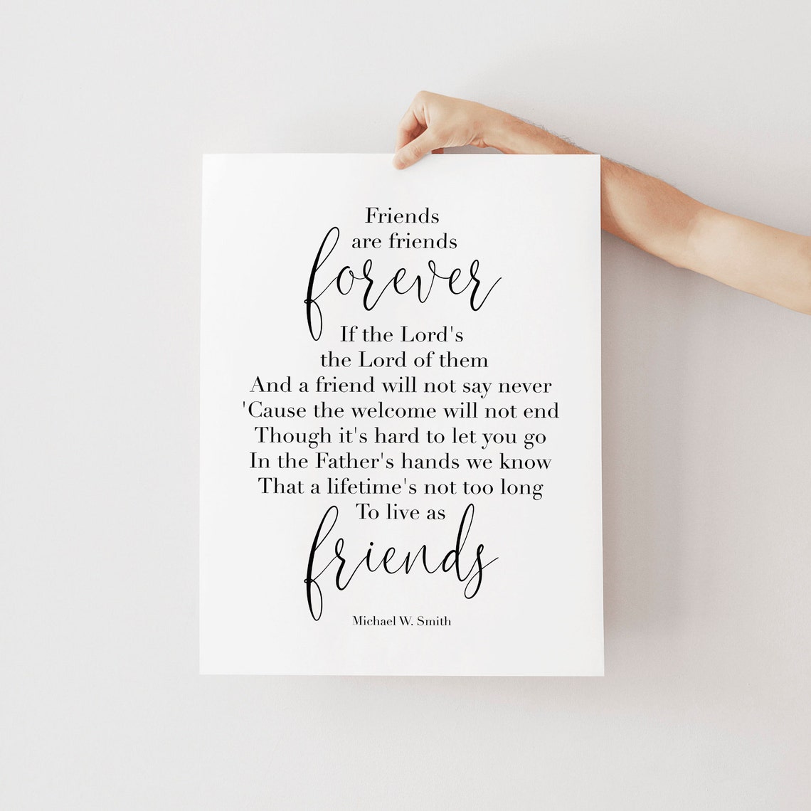 Friends Are Friends Forever Michael W Smith Quote Typography Poster - Image 3