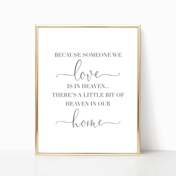 Remembrance Wall Art Because Someone We Love Is In Heaven Heaven In Our Home Print Sign Home Decor Farmhouse Wall Decor