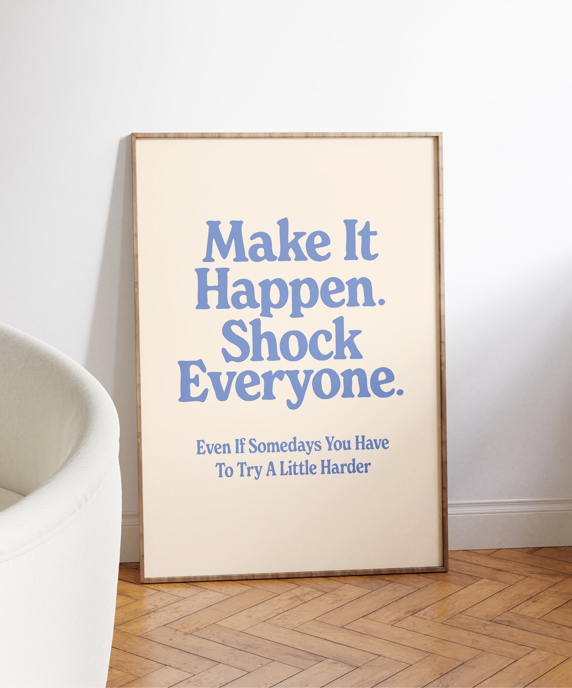 Make It Happen Shock Everyone Blue Retro Typography Quote Poster - Image 5