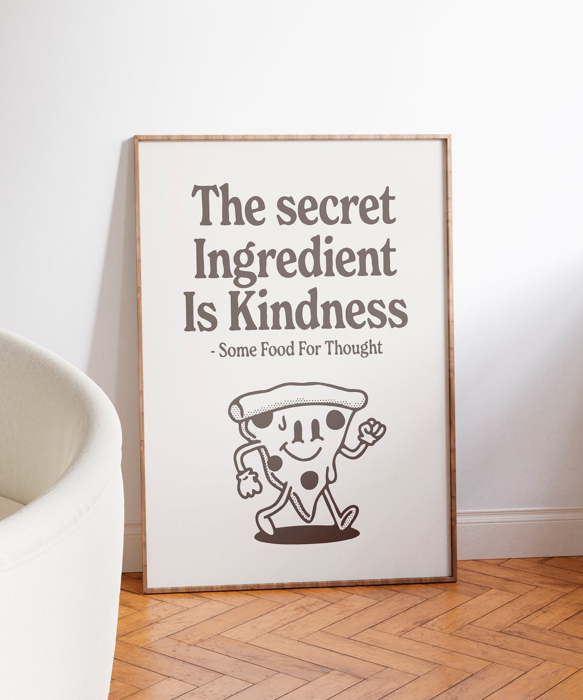 The Secret Ingredient Is Kindness Cute Pizza Slice Quote Poster - Image 3