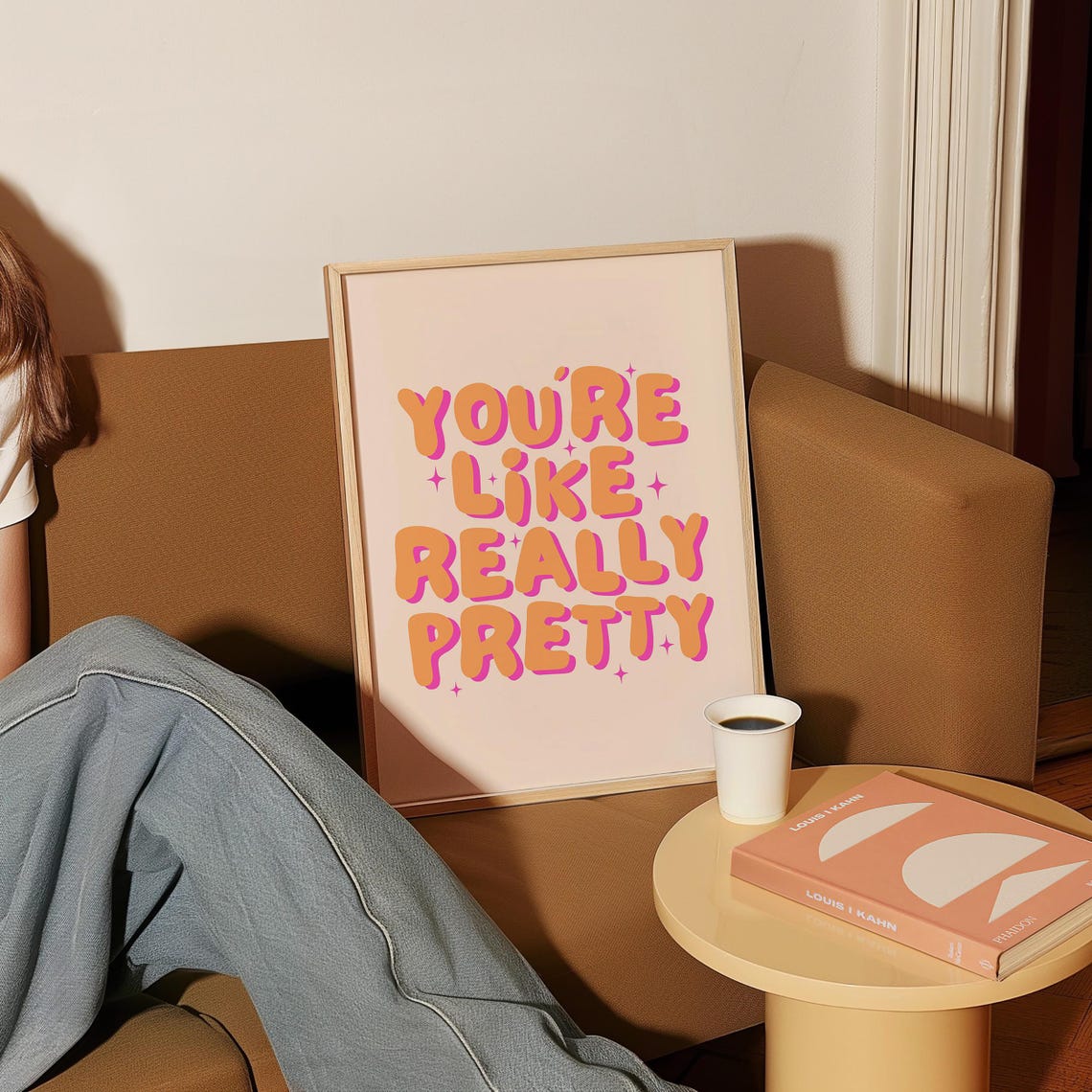 You're Like Really Pretty Orange Bubble Girly Dorm Quote Poster - Image 4