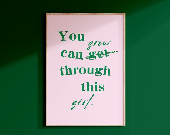 You Grow Through This Girl Green Self Love Quote Pink Art Poster